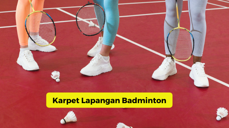 Harga Karpet Lapangan Badminton