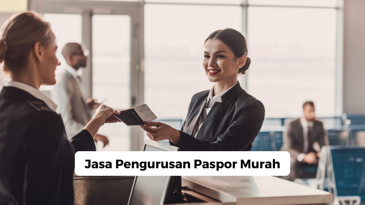 Jasa Pengurusan Paspor Murah