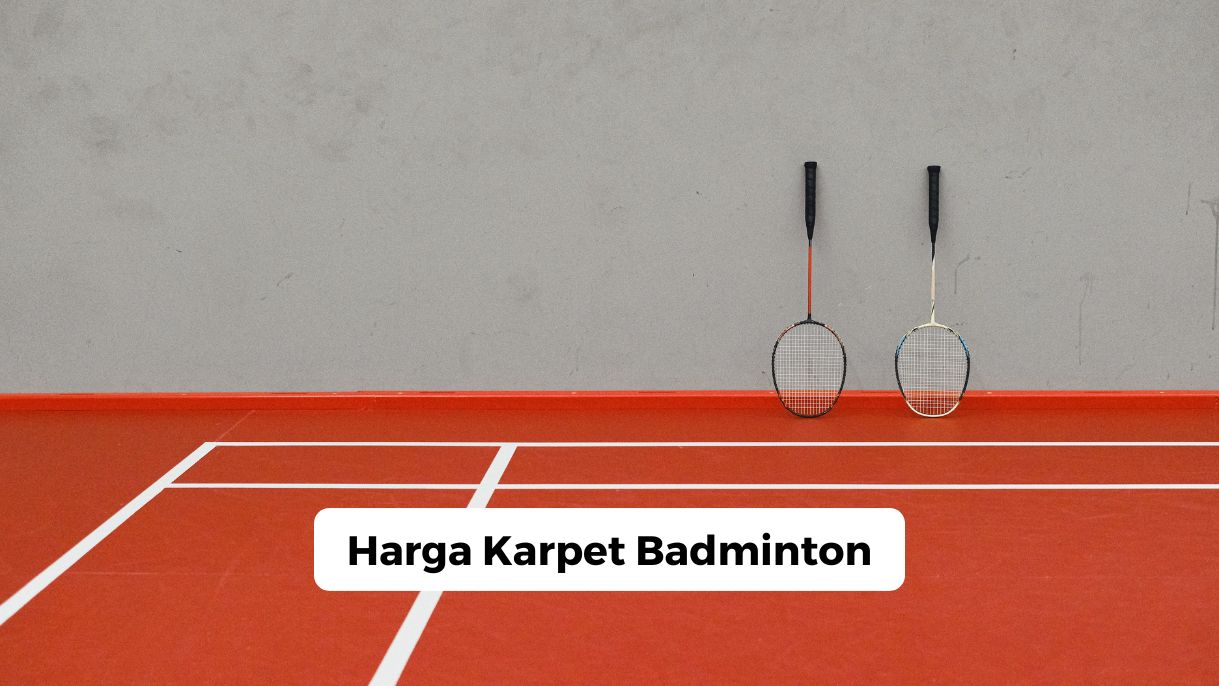 Harga Karpet Badminton